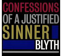 BLYTH - Confessions of a Justified Sinner [VINYL]