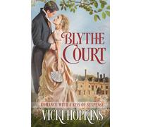 Blythe Court: Romance With a Kiss of Suspense