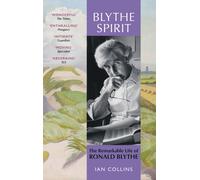 Blythe Spirit : The Remarkable Life of Ronald Blythe: SHORTLISTED FOR THE NEW ANGLE PRIZE 2025