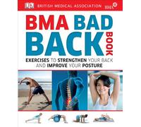 BMA Bad Back Book: Exercises to Strengthen Your Back and Improve Your Posture