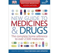 BMA New Guide to Medicine and Drugs 8th Edition