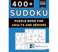 BMPuzzles - 400+ Easy To Hard Sudoku Puzzle Book For Adults And Seniors: Comfortable Layout With Four Brain Games Per Page And All Solutions Included.