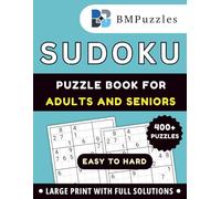 BMPuzzles - 400+ Easy To Hard Sudoku Puzzle Book For Adults And Seniors - Large Print With Full Solutions: Entertaining Logic Workouts With Varied Difficulty - Four Puzzles Per Page.