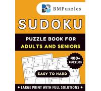 BMPuzzles - 400+ Easy To Hard Sudoku Puzzle Book For Adults And Seniors - Large Print With Full Solutions: Enjoy Fun Brain Challenges in Three Difficulty Levels - Four Puzzles Per Page.