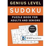 BMPuzzles - Genius Level Sudoku Puzzle Book for Adults And Seniors - 400+ Puzzles: Designed for Extreme Challenge with Clear Grids and Complete Answers. (Become a Sudoku Expert)