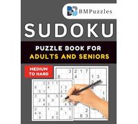 BMPuzzles - Medium To Hard Sudoku Puzzle Book For Adults And Seniors: 300+ Brain-Boosting Grids with Large Print and Full Solutions. (Become a Sudoku Expert)