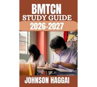 BMTCN Study Guide 2026-2027: Exam-Style Practice Questions with Detailed Answer Explanations, Proven Test Strategies, and Comprehensive Review for the ... Transplant Certified Nurse Certification