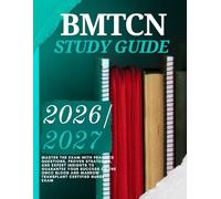 BMTCN Study Guide 2026/2027: Master the Exam with Practice Questions, Proven Strategies, and Expert Insights to Guarantee Your Success on the ONCC Blood and Marrow Transplant Certified Nurse Exam