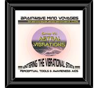 BMV Series 7 Astral Vibrations CD: Entering The Vibrational State