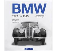 BMW 1929 bis 1945: Vom Kleinwagen zum Traumauto