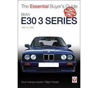 BMW E30 3 Series 1981 to 1994: The Essential Buyer’s Guide