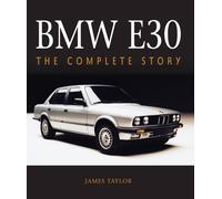 BMW E30 The Complete Story by James Taylor (Hardback Book)