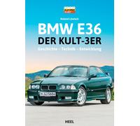 BMW E36 - Der Kult-3er History - Technique - Development Heel Publisher 2025