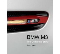 BMW M3 : The Complete Story