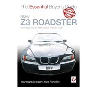 BMW Z3 Roadster: All models (except M Roadster) 1995 to 2002 (Essential Buyer's Guide)