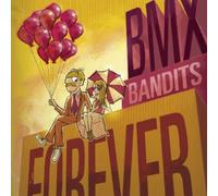 Bmx Bandits - Bmx Bandits Forever
