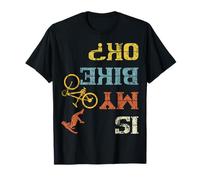 BMX Mountain Biking Dirt Race Retro Biker Is My Bike Ok T-Shirt