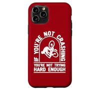 BMX You're Not Crashing You're Not Trying Hard Enough Biking Case for iPhone 11 Pro