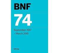 BNF 74 (British National Formulary) September 2017