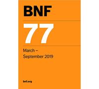 BNF 77 (British National Formulary) March 2019