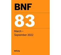 BNF 83 (British National Formulary) March 2022