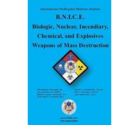 BNICE - Biological, Nuclear, Incendiary, Chemical and Explosive Weapons of Mass Destruction