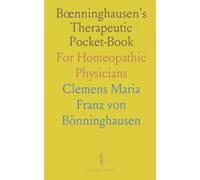 Bœnninghausen's Therapeutic Pocket-Book: For Homeopathic Physicians