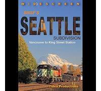 BNSF's Seattle Subdivision: Vancouver To King Street Station