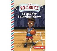 Bo and the Basketball Game (Bo at the Buzz (Read Woke (Tm) Chapter Books))