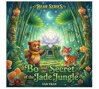 Bo and the Secret of the Jade Jungle (Bear Series)