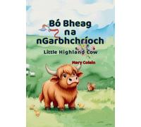 Bó Bheag na nGarbhchríoch: Little Highland Cow