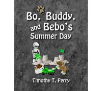 Bo, Buddy, and Bebo's Summer Day
