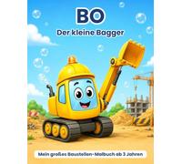 Bo der Bagger: Das große Baustellen-Malbuch für Kinder ab 3 Jahren - über 40 einfache Malvorlagen mit Baggern und Fahrzeugen (Momo & Freunde)