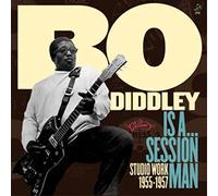 Bo Diddley - ...Is A Session Man - Studio Work 1955-57