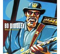 Bo Diddley - Who Do You Love