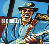 Bo Diddley - Who Do You Love