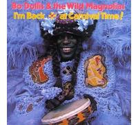 Bo Dollis & Wild Magnolias - I'm Back at Carnival Time [CASSETTE]