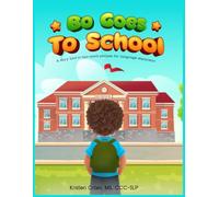 Bo Goes To School: A story told in two-word phrases for language expansion