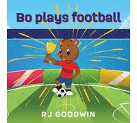 Bo plays football (Bo and Flo's Sporting Adventures)