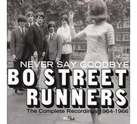 Bo Street Runners - Never Say Goodbye: The Complete Recordings 1964-1966