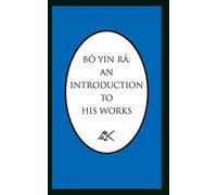 Bo Yin Ra: An Introduction To His Works