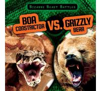 Boa Constrictor vs. Grizzly Bear (Bizarre Beast Battles)