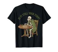 Board Game Chess is It Still Your Turn AFK Gaming Skeleton T-Shirt