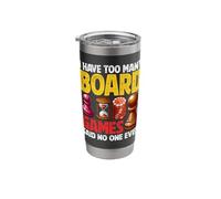 Board Game - I Have Too Many Boardgames Said No One Ever Stainless Steel Insulated Tumbler