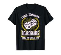 Board Game Joke Shirt RPG Dice Geek Nerd Gift - Said No One T-Shirt