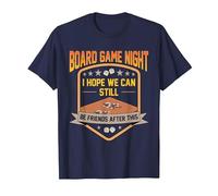 Board Game Night I Hope We Can Still Be Friends After This T-Shirt, Men, Navy Blue, Small