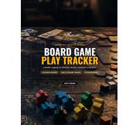 Board Game Play Tracker: A Master Logbook for Sessions, Scores, Collections & Rivalries
