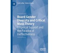 Board Gender Diversity and Critical Mass Theory: Empirical Support and the Paradox of Ineffectiveness