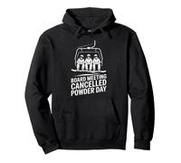 Board Meeting Cancelled Powder Day Snowboarding Pullover Hoodie