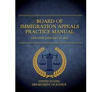Board of Immigration Appeals Practice Manual: Updated: January 29, 2024